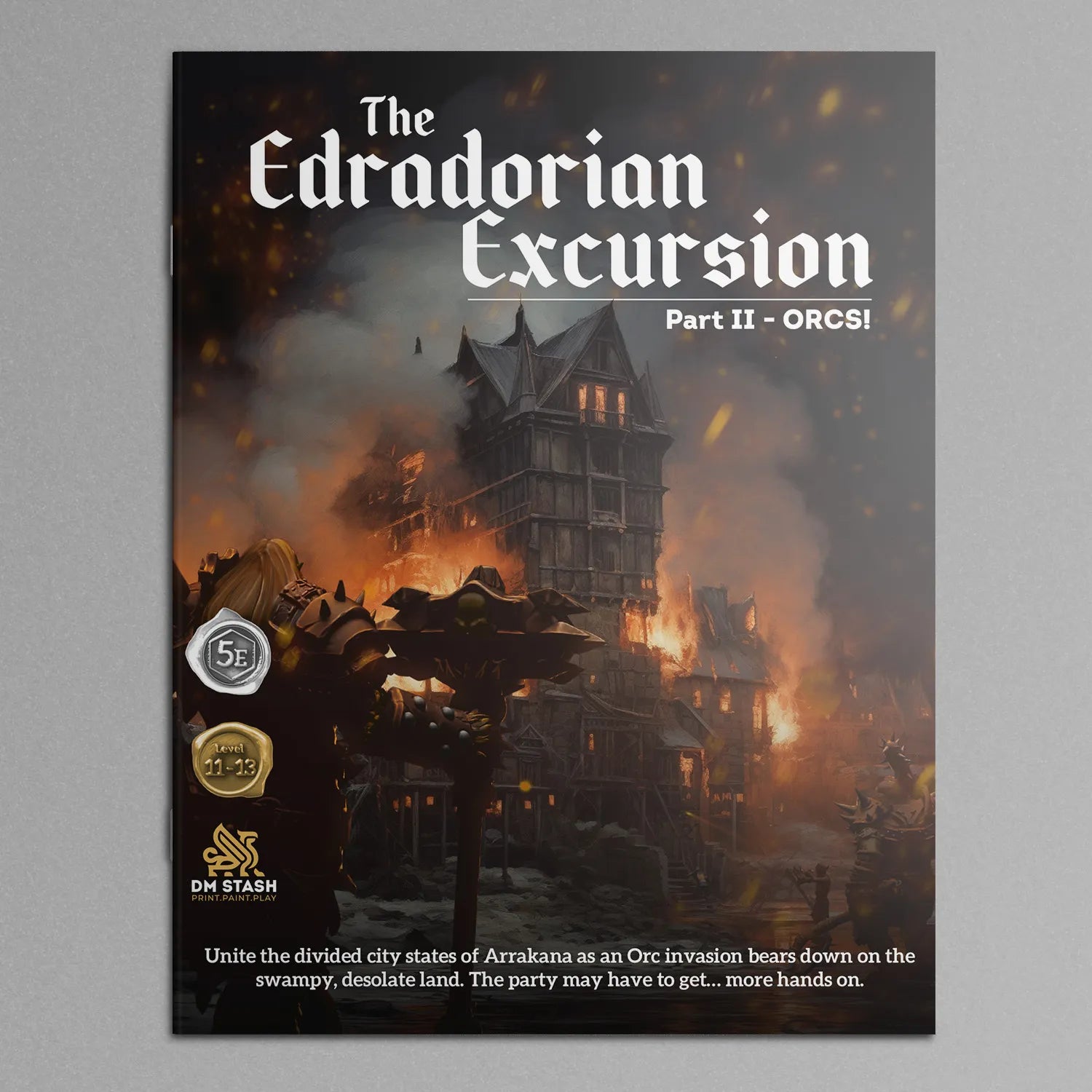 The Edradorian Excursion Pt II - Orcs!